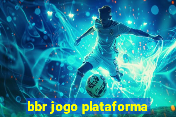 bbr jogo plataforma